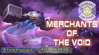 Fantasy Grounds - Starfinder Adventure Path #35: Merchants of the Void (Fly Free or Die 2 of 6)
