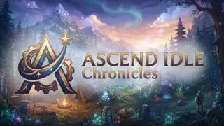 Ascend Idle: Chronicles