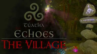 Túatha Echoes: The Village