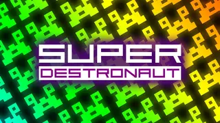 Super Destronaut