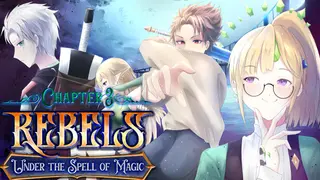 Rebels - Under the Spell of Magic (Chapter 3)