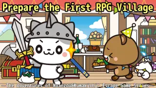 Prepare the First RPG Village ~The Adventures of Nyanzou&Kumakichi: Escape Game Series~ - Switch