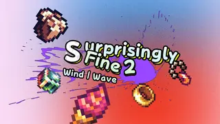 Surprisingly Fine 2: Wind / Wave