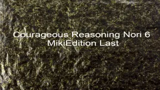 Courageous Reasoning Nori 6 MikiEdition Last - Switch