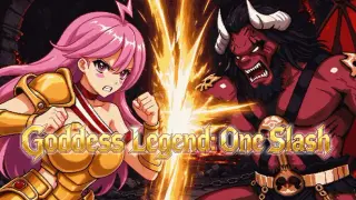 Legend of Goddess : One Slash