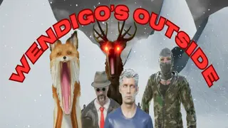 Wendigo's Outside