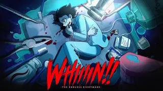 WHIIIIN!! -The Endless Nightmare
