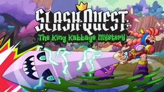 Slash Quest: The King Kabbage Mystery