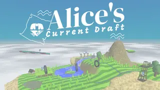Alice's Current Draft