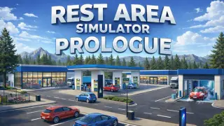 Rest Area Simulator: Prologue