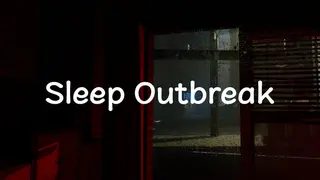 Sleep Outbreak