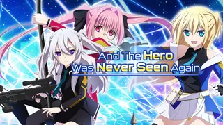 And the Hero Was Never Seen Again