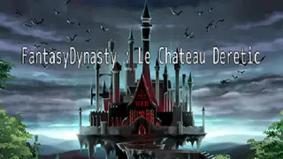 FantasyDynasty: Le château DERETIC