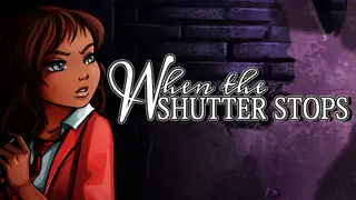 When The Shutter Stops