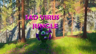 Sad Virus Jungle