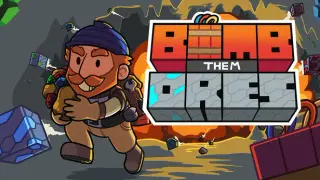 Bomb Them Ores