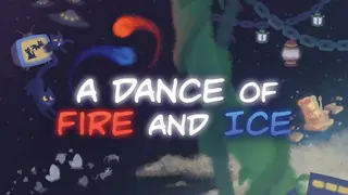 A Dance of Fire and Ice