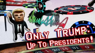 Only Trump: Up To Presidents!