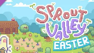 Sprout Valley - Easter!