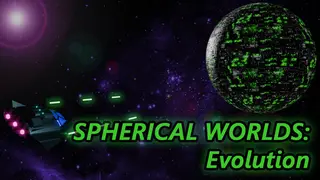 Spherical Worlds: Evolution