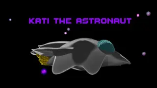 Kati The Astronaut