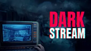 Dark Stream