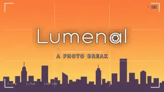 Lumenal: A Photo Break