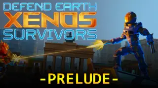 Defend Earth: Xenos Survivors - Prelude