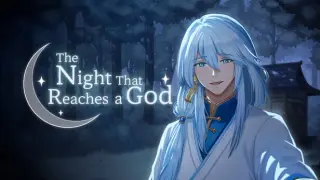 The Night That Reaches a God
