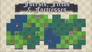 Forests, Fields and Fortresses