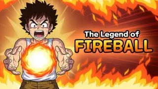The Legend of Fireball
