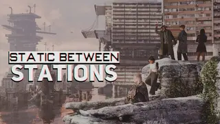 Static Between Stations