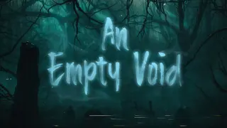 An Empty Void