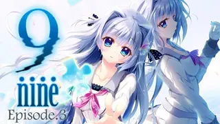 9-nine-:Episode 3