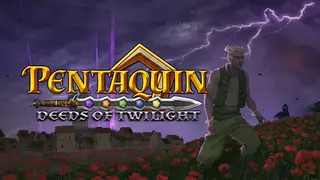 Pentaquin: Deeds Of Twilight