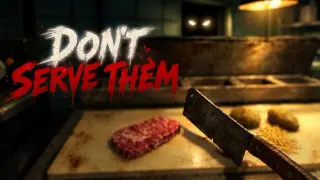 Don't Serve Them