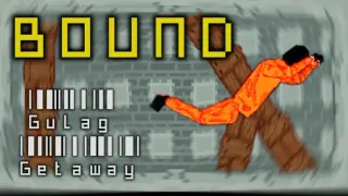 Bound: Gulag Getaway