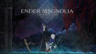 ENDER MAGNOLIA: Bloom in the Mist