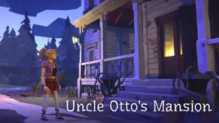 Uncle Otto's Mansion