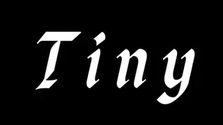 Tiny