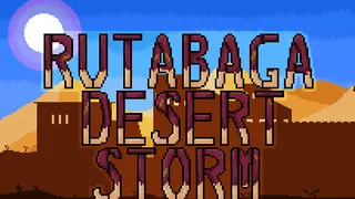 Rutabaga Desert Storm
