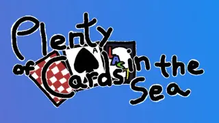 Plenty of Cards in the Sea