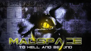 MadSpace: To Hell and Beyond