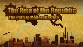 The Rise of the Republic: The Path to Modernization