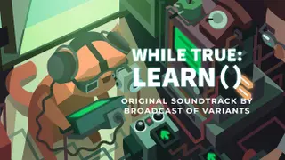 while True: learn Soundtrack