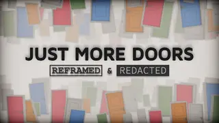 Just More Doors : REFRAMED & REDACTED