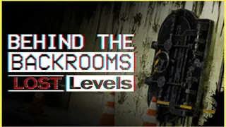 Behind The Backrooms : Lost Level