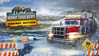 Alaskan Road Truckers: Highway - Xbox Series