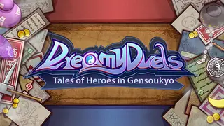 Dreamy Duels ~ Tales of Heroes in Gensoukyo