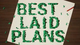 Best Laid Plans